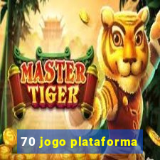 70 jogo plataforma